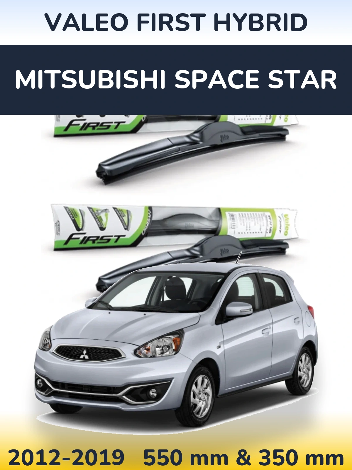 Komplet przednich wycieraczek Valeo First Hybrid 550 & 350 mm do Mitsubishi Space Star 2012-2019