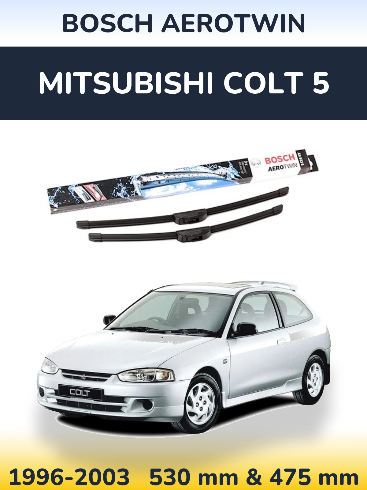 Komplet przednich wycieraczek BOSCH AeroTwin 530 & 475 mm do Mitsubishi Colt 5 1996-2003
