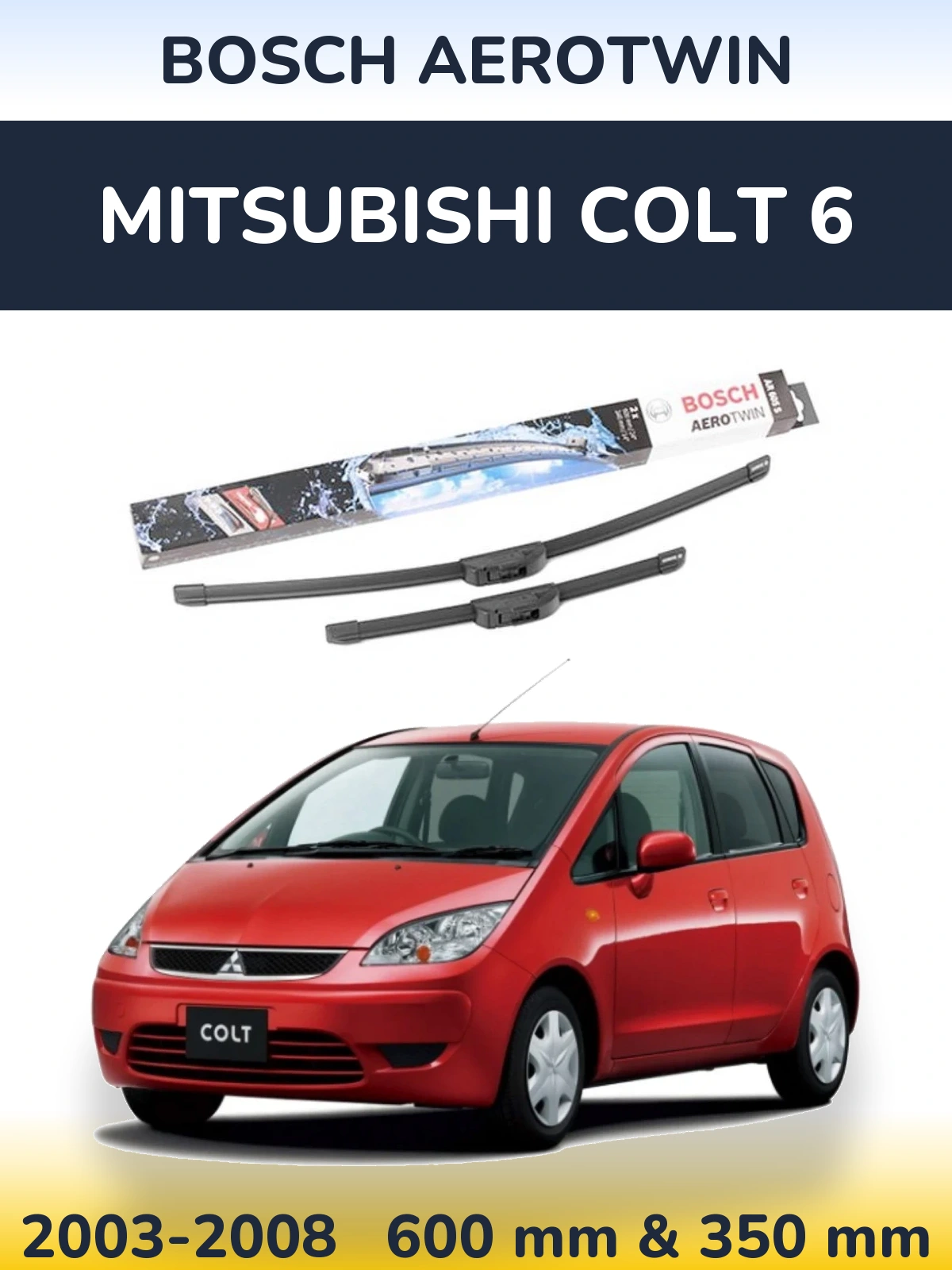 Komplet przednich wycieraczek BOSCH AeroTwin 600 & 350 mm do Mitsubishi Colt 6 2003-2008
