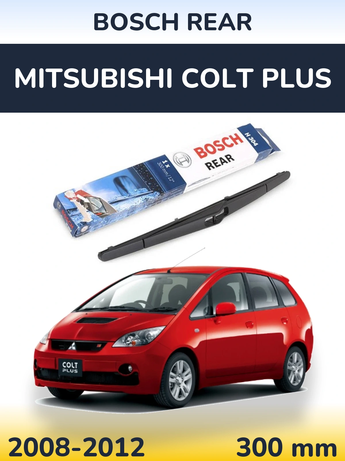 Tylna wycieraczka BOSCH Rear 300 mm do Mitsubishi Colt Plus 2008-2012
