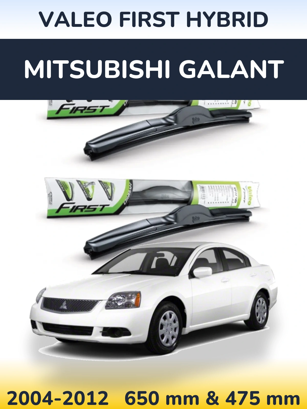 Komplet przednich wycieraczek Valeo First Hybrid 650 & 475 mm do Mitsubishi Galant 2004-2012