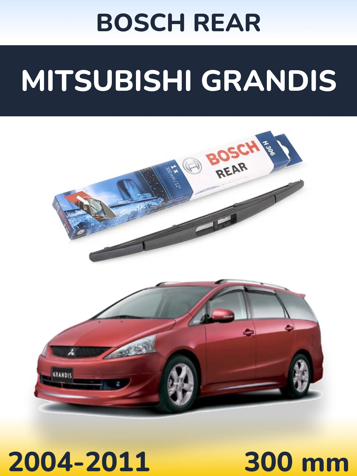 Rear wiper blade BOSCH Rear 300 mm for Mitsubishi Grandis 2004-2011