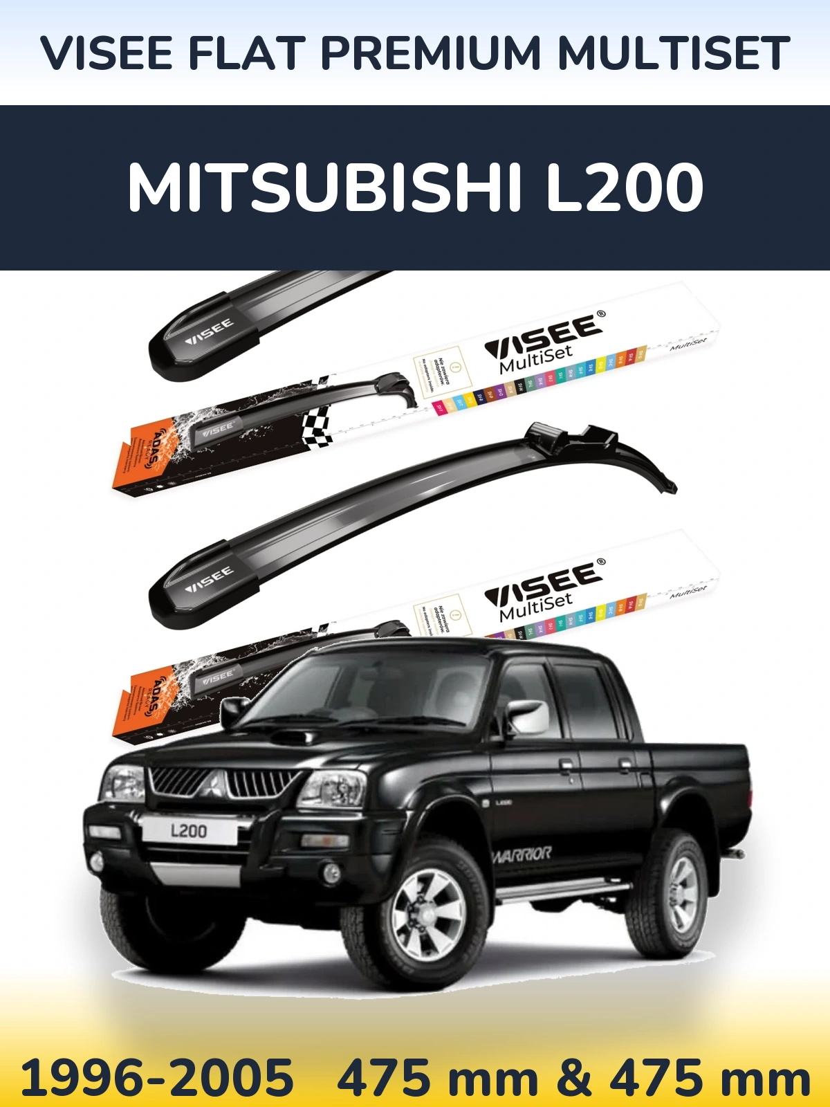 Komplet przednich wycieraczek VISEE FLAT PREMIUM MultiSet 475 & 475 mm do Mitsubishi L200 1996-2005