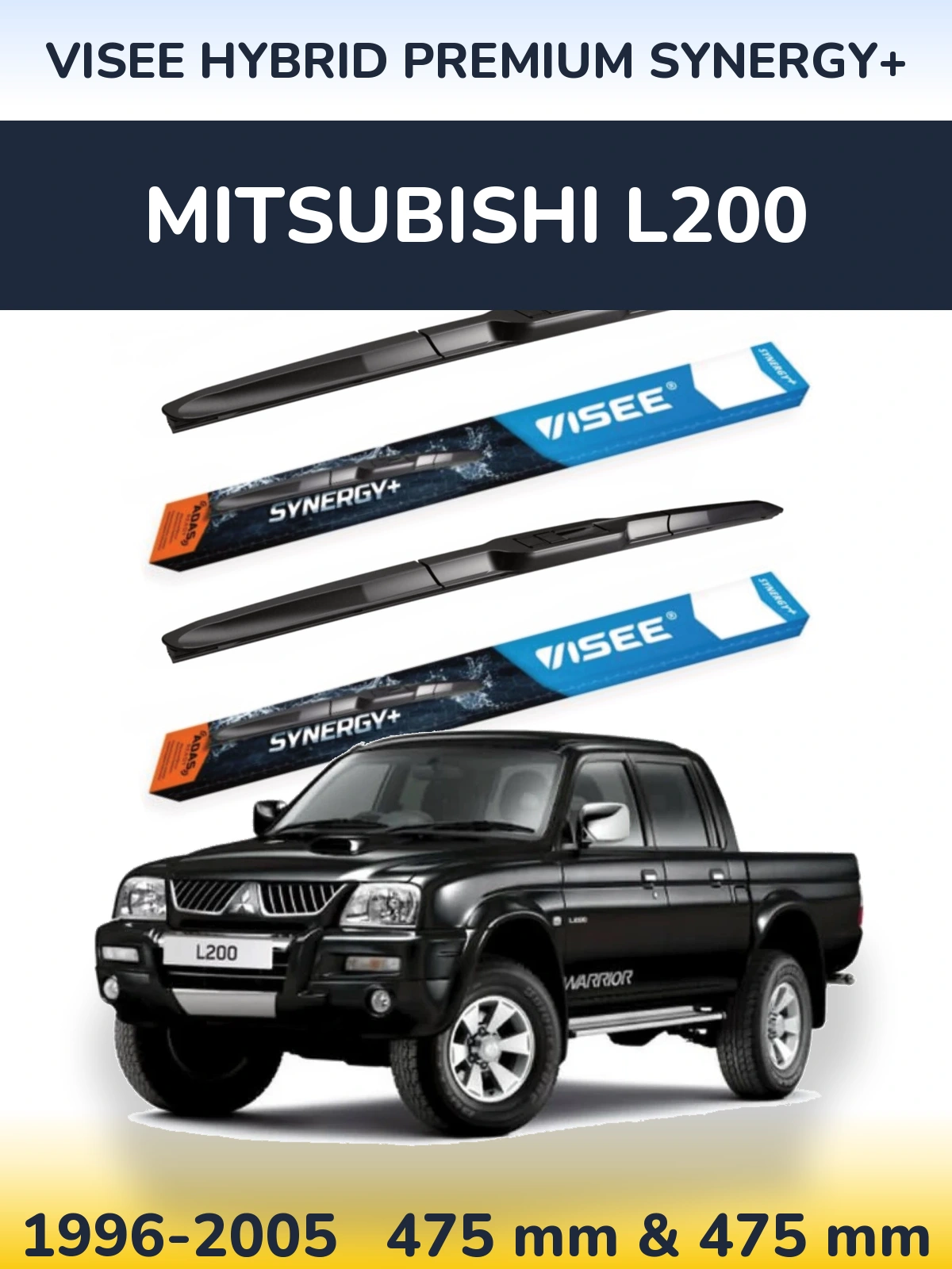 Komplet przednich wycieraczek VISEE HYBRID PREMIUM SYNERGY+ 475 & 475 mm do Mitsubishi L200 1996-2005
