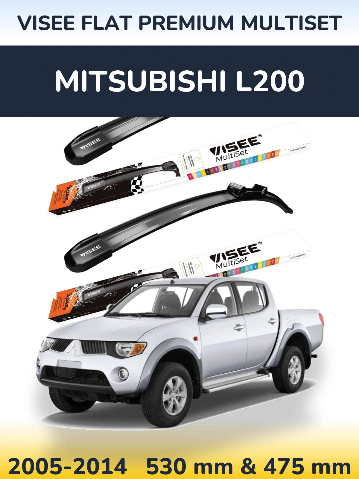 Komplet przednich wycieraczek VISEE FLAT PREMIUM MultiSet 530 & 475 mm do Mitsubishi L200 2005-2014