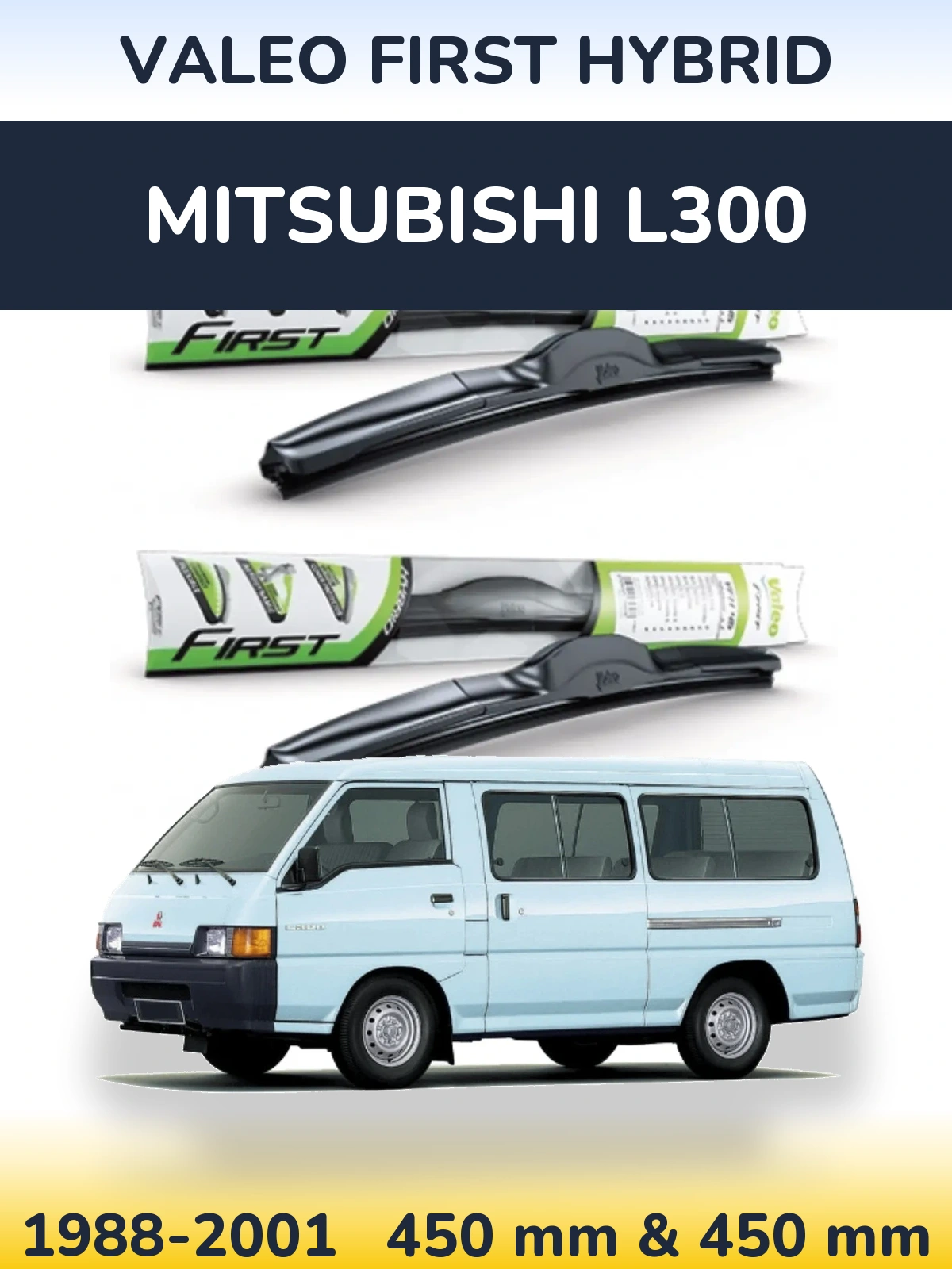 Komplet przednich wycieraczek Valeo First Hybrid 450 & 450 mm do Mitsubishi L300 1988-2001
