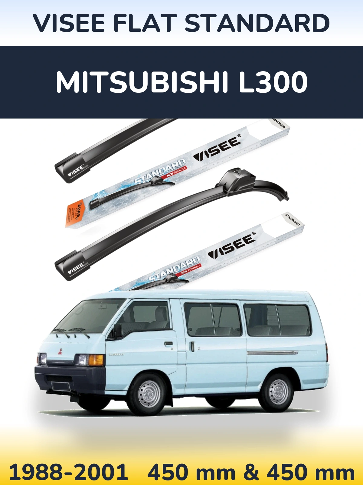 Komplet przednich wycieraczek VISEE FLAT STANDARD 450 & 450 mm do Mitsubishi L300 1988-2001