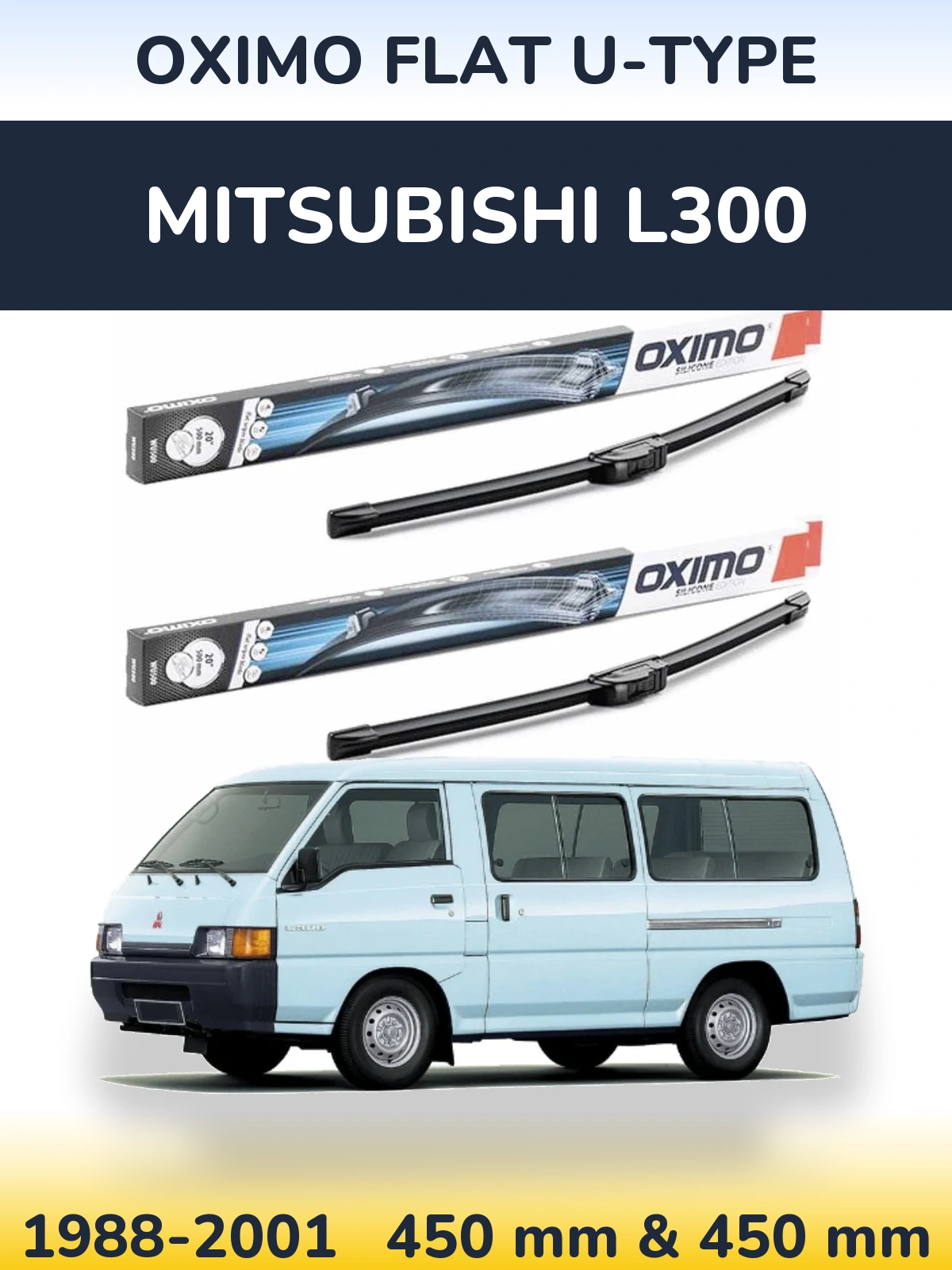 Front wiper blade set Oximo Flat U-type 450 & 450 mm for Mitsubishi L300 1988-2001