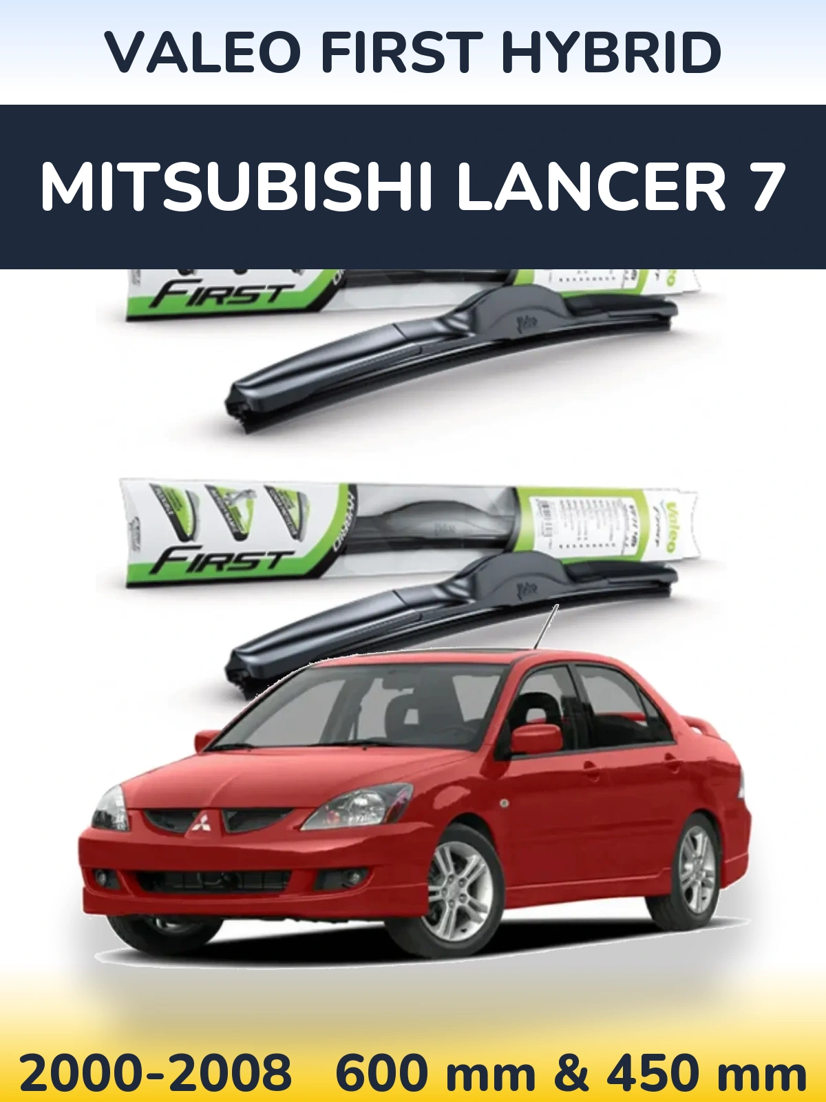 Komplet przednich wycieraczek Valeo First Hybrid 600 & 450 mm do Mitsubishi Lancer 7 2000-2008