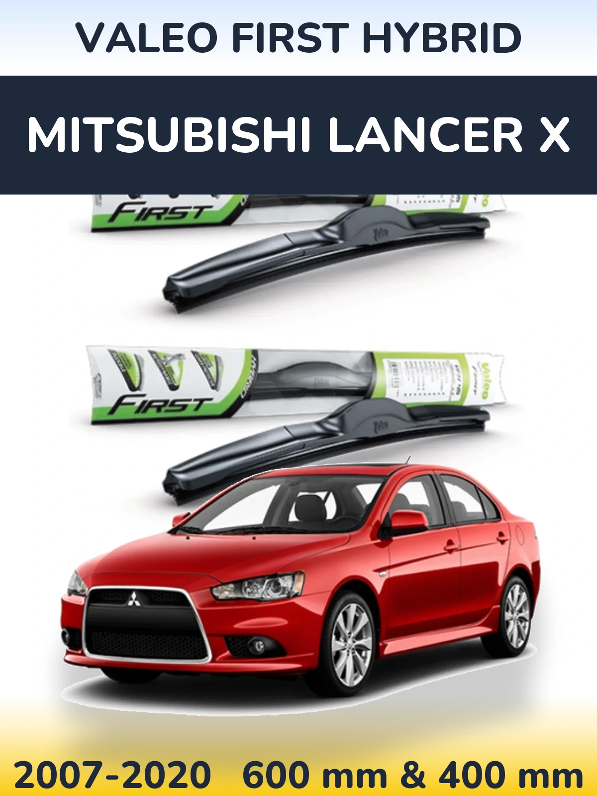 Komplet przednich wycieraczek Valeo First Hybrid 600 & 400 mm do Mitsubishi Lancer X 2007-2020