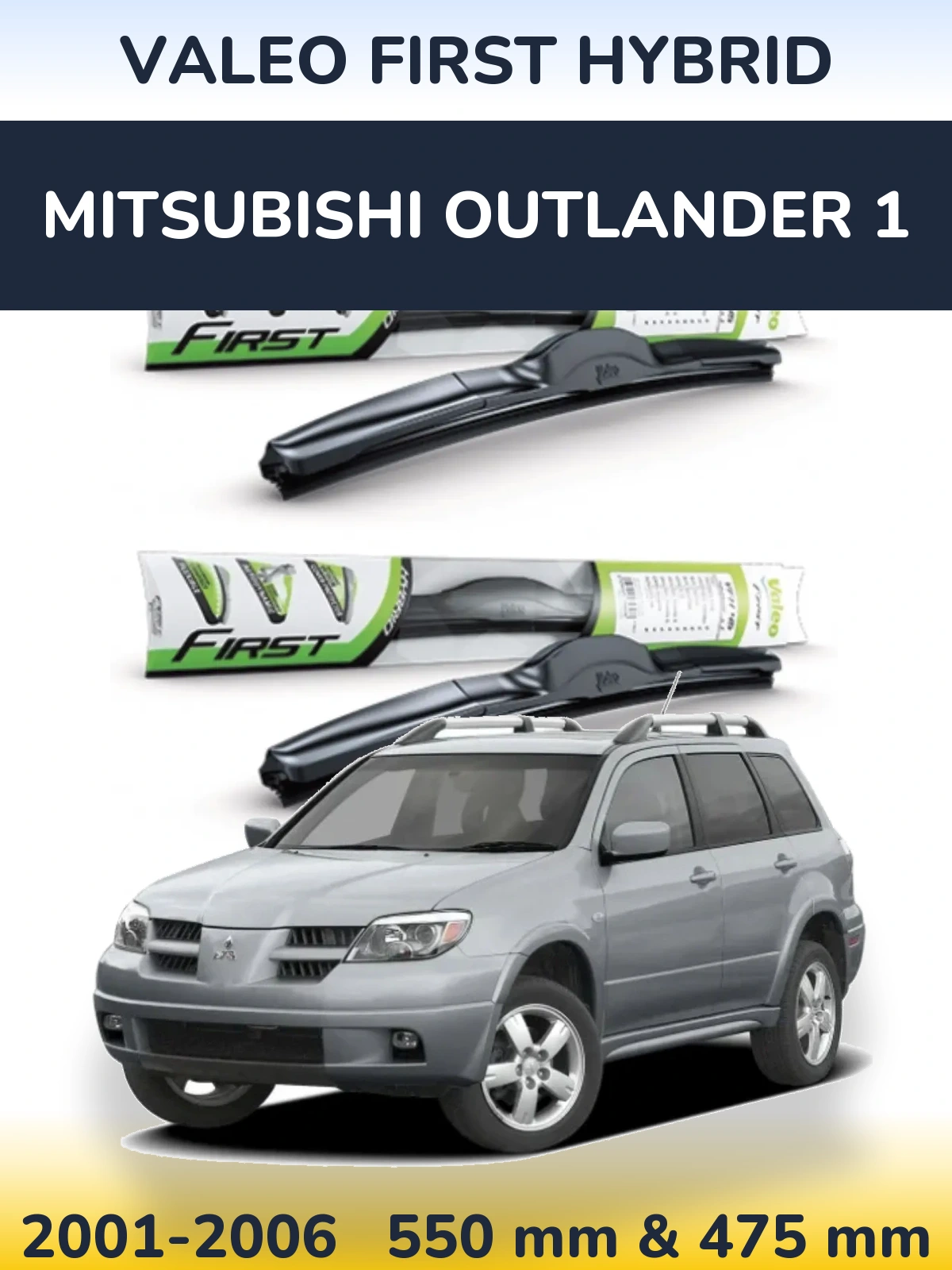 Komplet przednich wycieraczek Valeo First Hybrid 550 & 475 mm do Mitsubishi Outlander 1 2001-2006