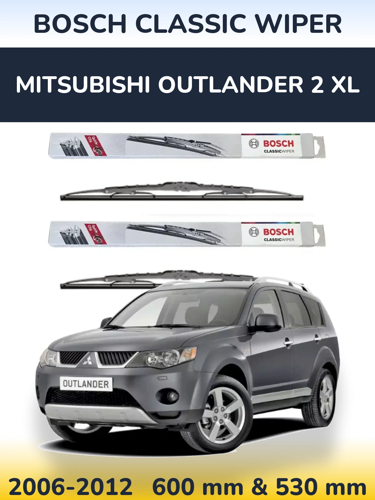 Front wiper blade set BOSCH Classic Wiper 600 & 530 mm for Mitsubishi Outlander 2 XL 2006-2012