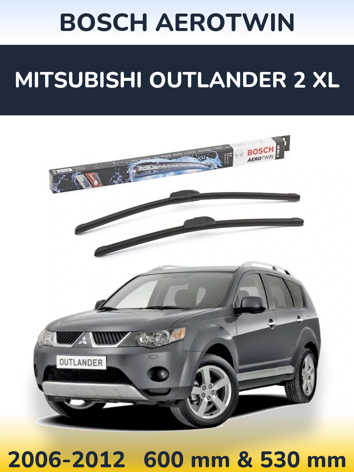 Komplet przednich wycieraczek BOSCH AeroTwin 600 & 530 mm do Mitsubishi Outlander 2 XL 2006-2012
