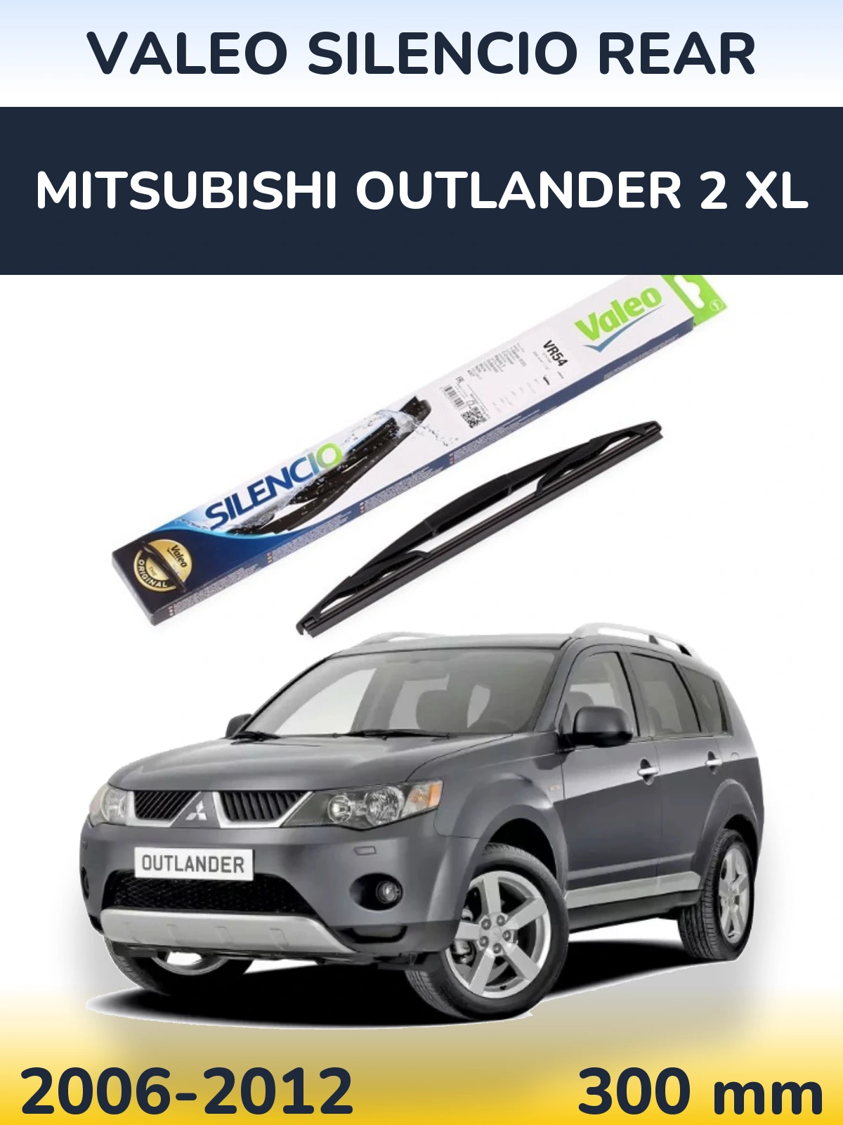 Tylna wycieraczka Valeo Silencio Rear 300 mm do Mitsubishi Outlander 2 XL 2006-2012