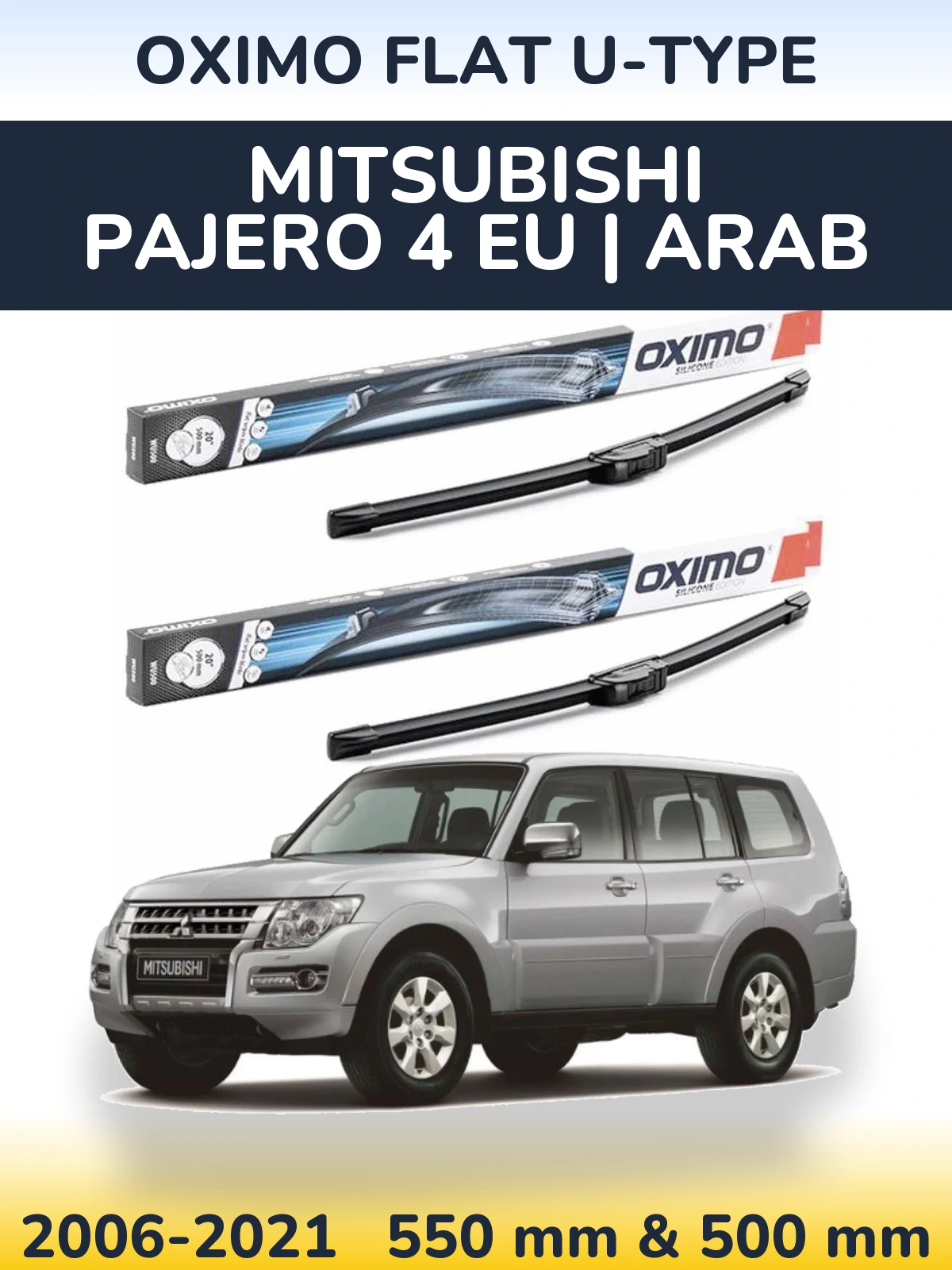 Front wiper blade set Oximo Flat U-type 550 & 500 mm for Mitsubishi Pajero 4 EU | Arab 2006-2021