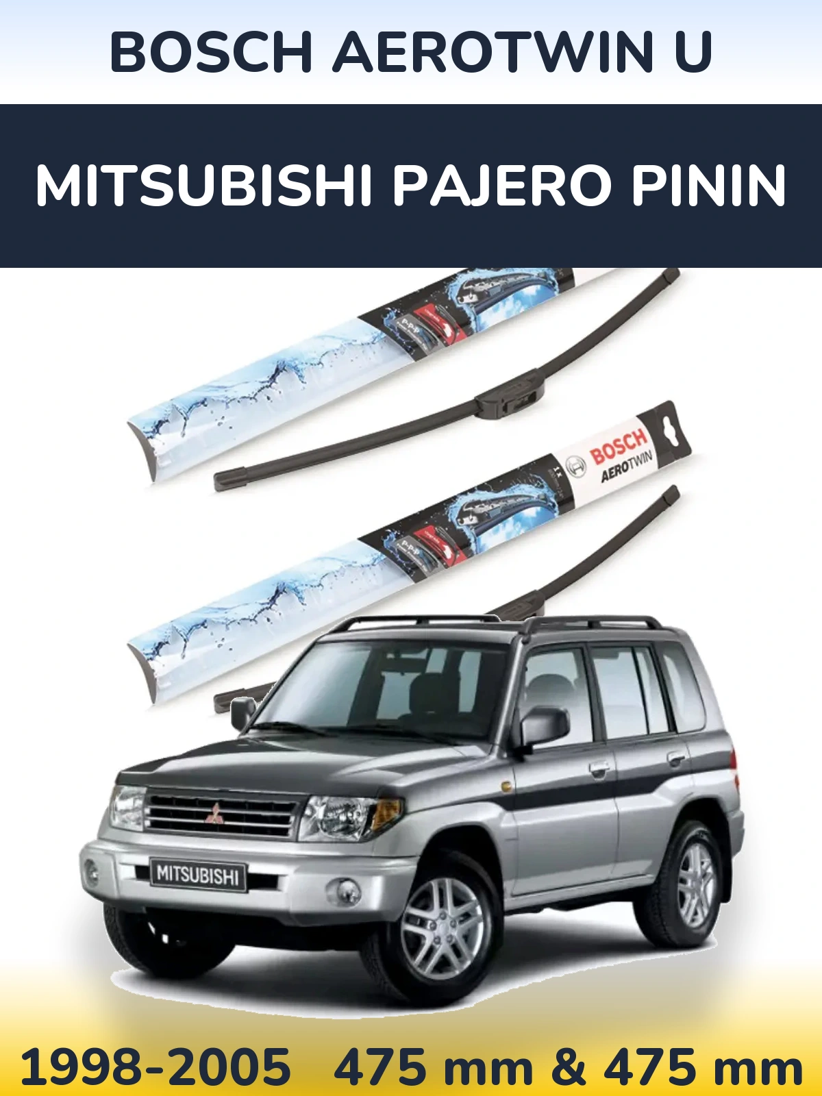 Komplet przednich wycieraczek BOSCH AeroTwin U 475 & 475 mm do Mitsubishi Pajero Pinin 1998-2005