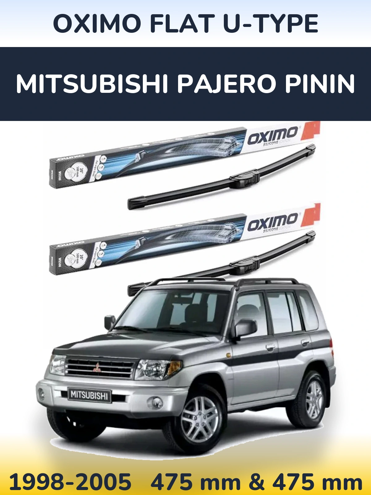 Front wiper blade set Oximo Flat U-type 475 & 475 mm for Mitsubishi Pajero Pinin 1998-2005