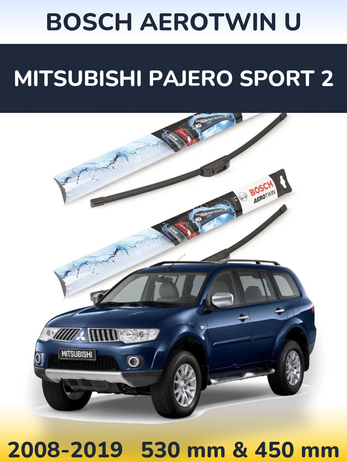 Komplet przednich wycieraczek BOSCH AeroTwin U 530 & 450 mm do Mitsubishi Pajero Sport 2 2008-2019