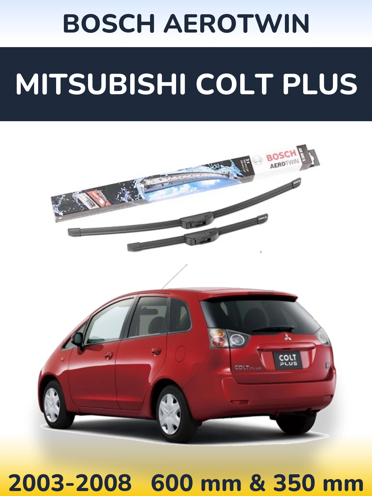Komplet przednich wycieraczek BOSCH AeroTwin 600 & 350 mm do Mitsubishi Colt Plus 2003-2008