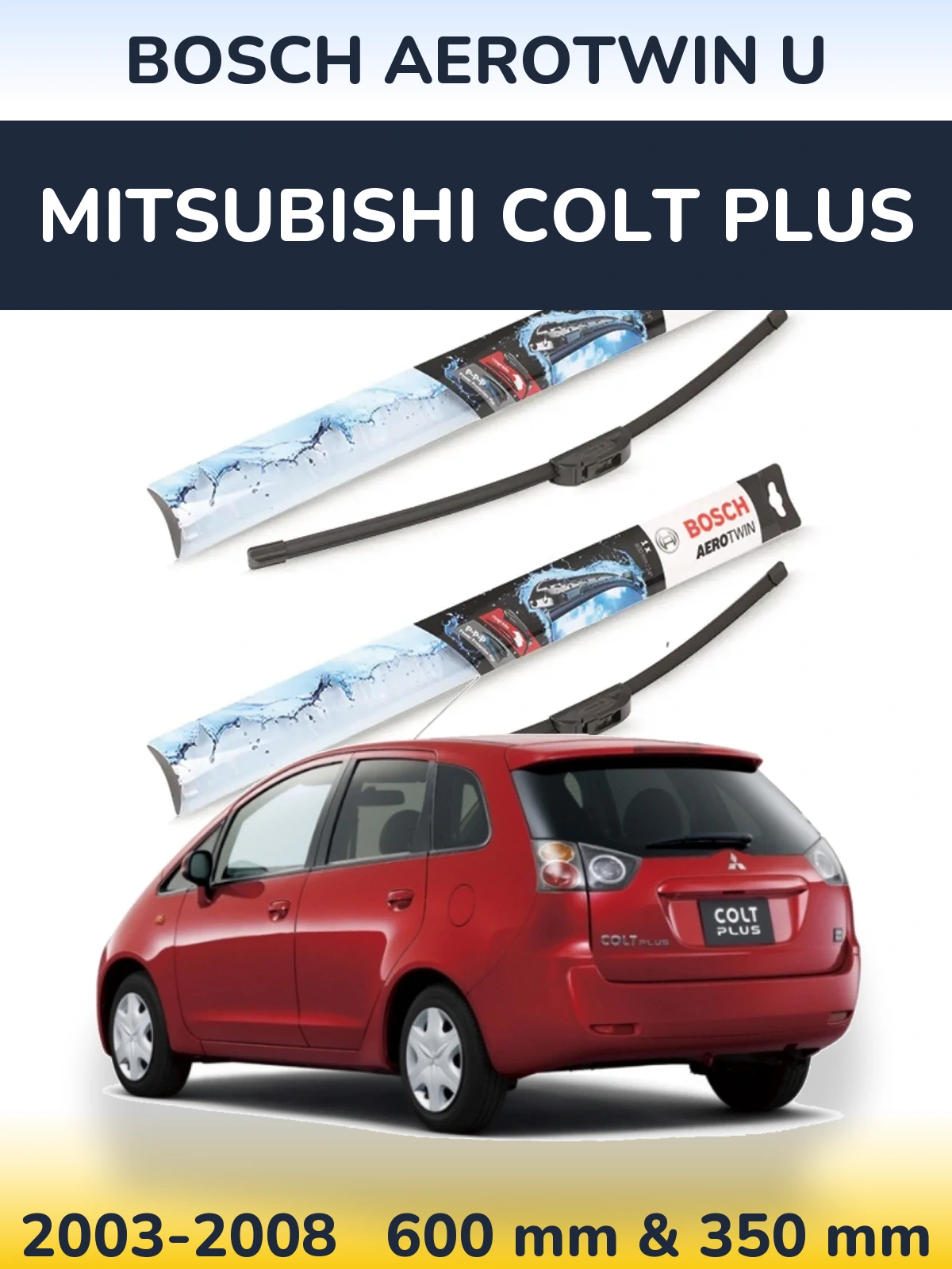 Komplet przednich wycieraczek BOSCH AeroTwin U 600 & 350 mm do Mitsubishi Colt Plus 2003-2008