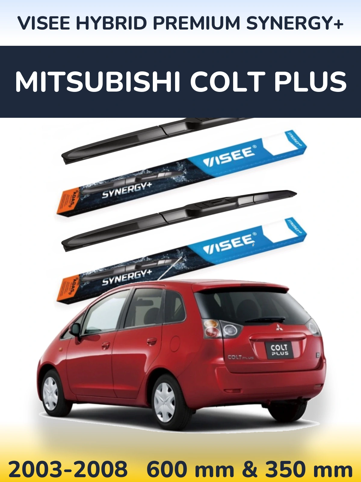 Komplet przednich wycieraczek VISEE HYBRID PREMIUM SYNERGY+ 600 & 350 mm do Mitsubishi Colt Plus 2003-2008