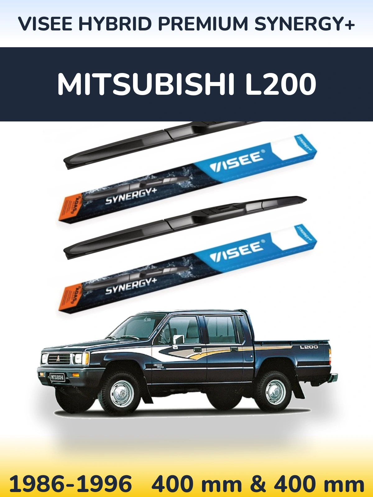 Front wiper blade set VISEE HYBRID PREMIUM SYNERGY+ 400 & 400 mm for Mitsubishi L200 1986-1996
