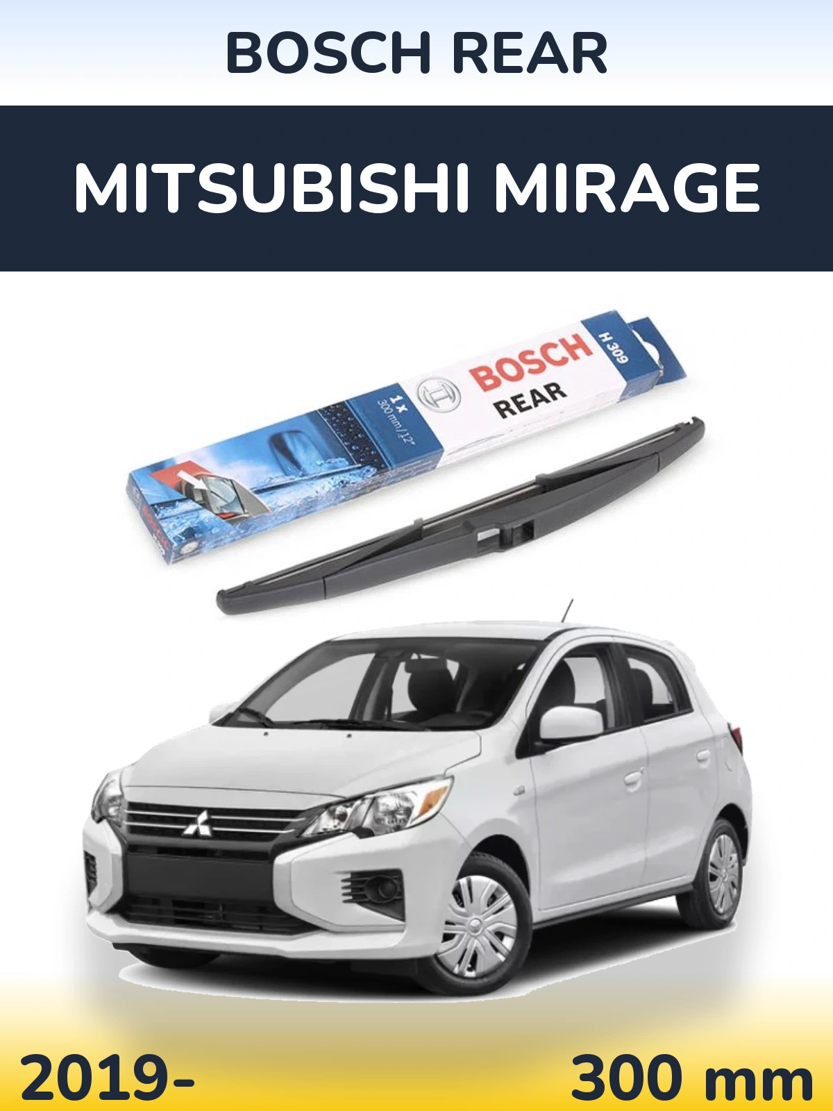 Tylna wycieraczka BOSCH Rear 300 mm do Mitsubishi Mirage 2019-2026