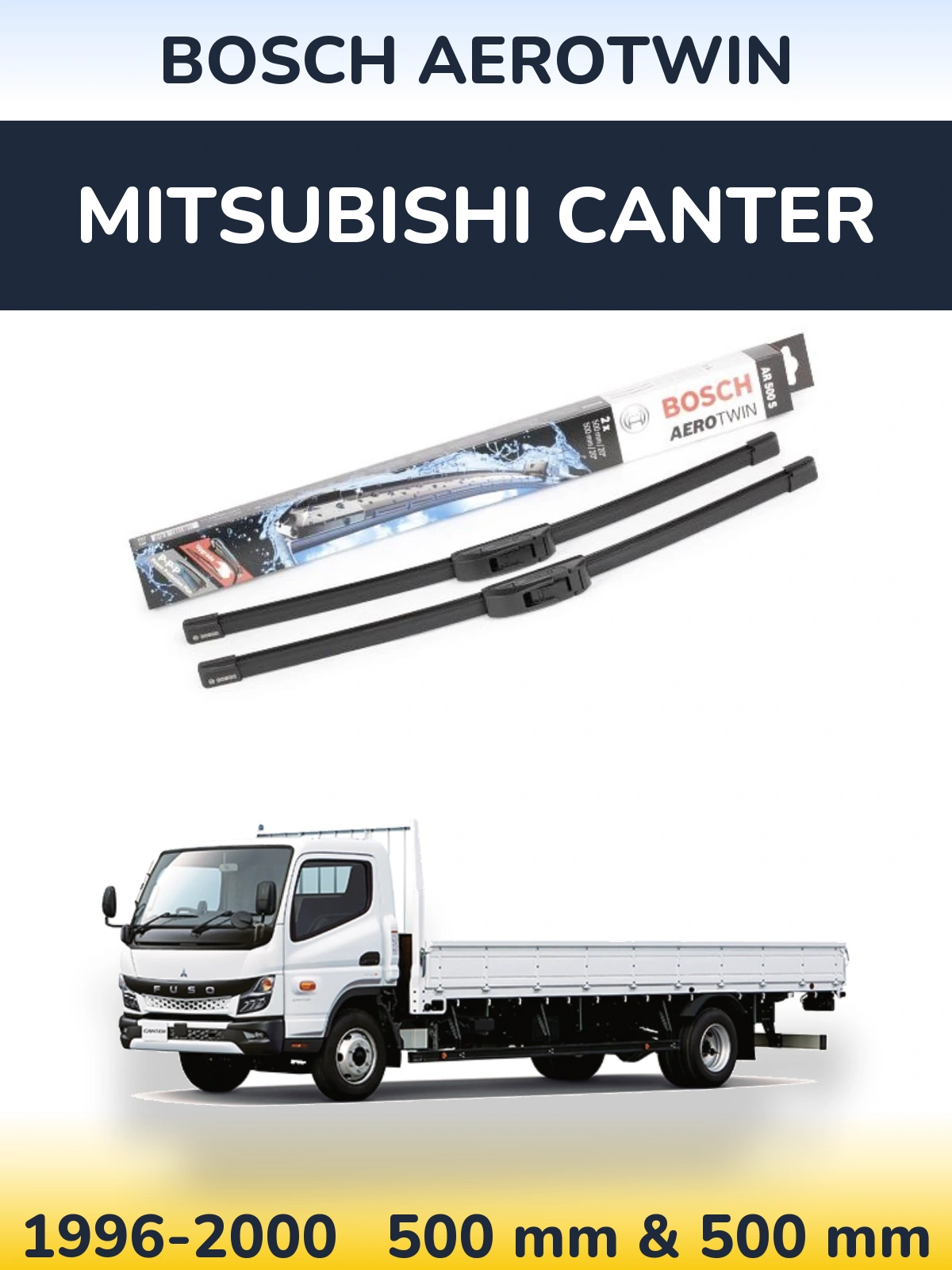 Komplet przednich wycieraczek BOSCH AeroTwin 500 & 500 mm do Mitsubishi Canter 1996-2000