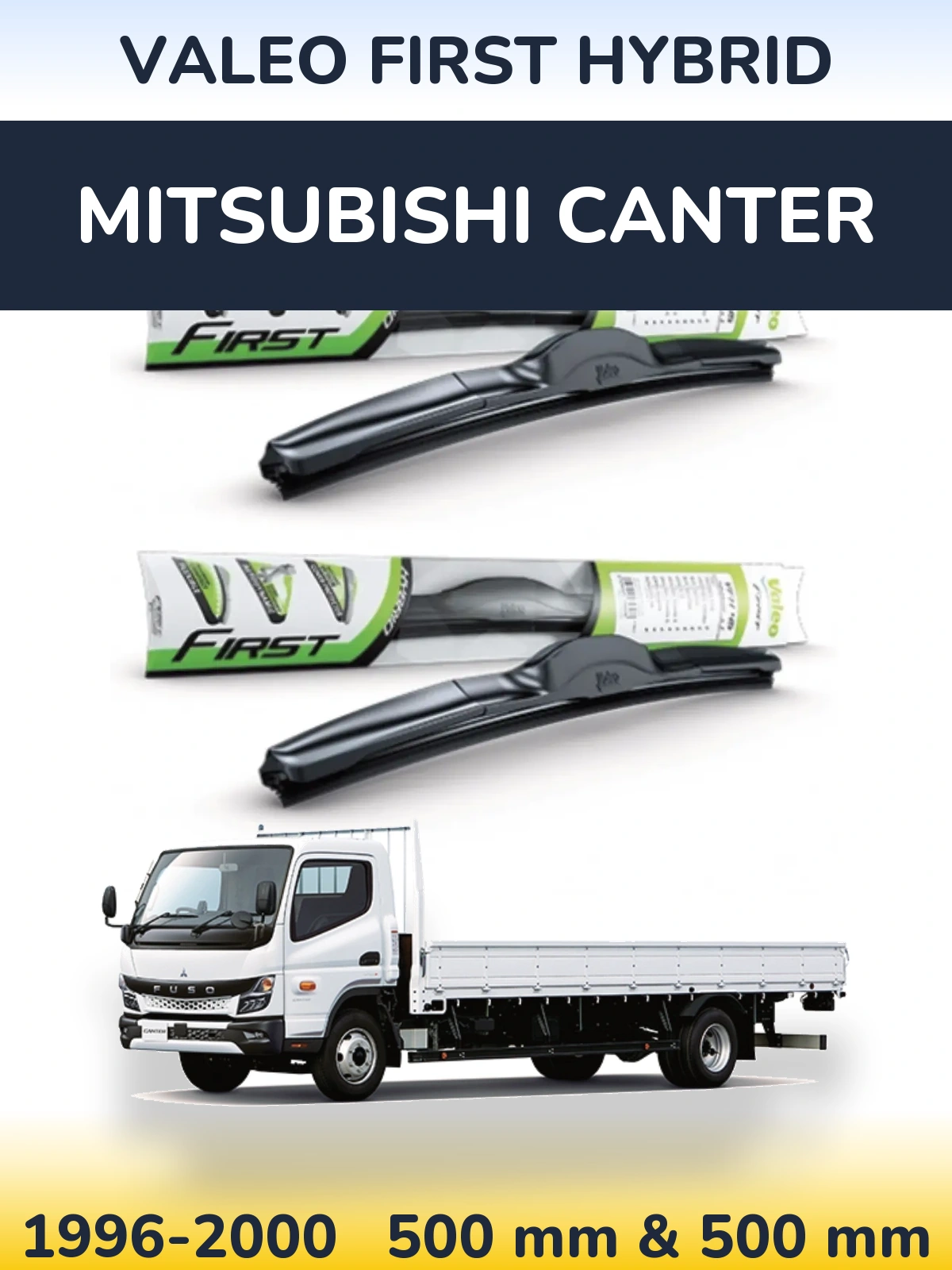 Komplet przednich wycieraczek Valeo First Hybrid 500 & 500 mm do Mitsubishi Canter 1996-2000
