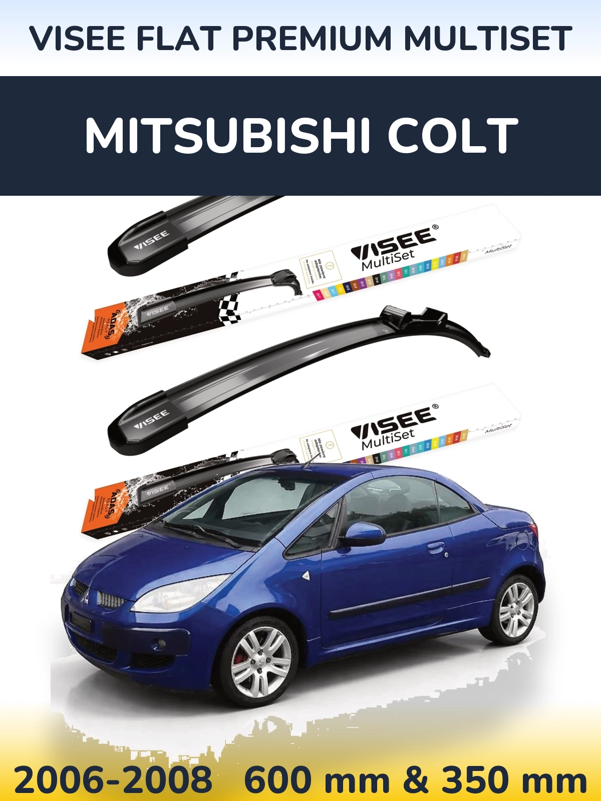 Komplet przednich wycieraczek VISEE FLAT PREMIUM MultiSet 600 & 350 mm do Mitsubishi Colt 2006-2008