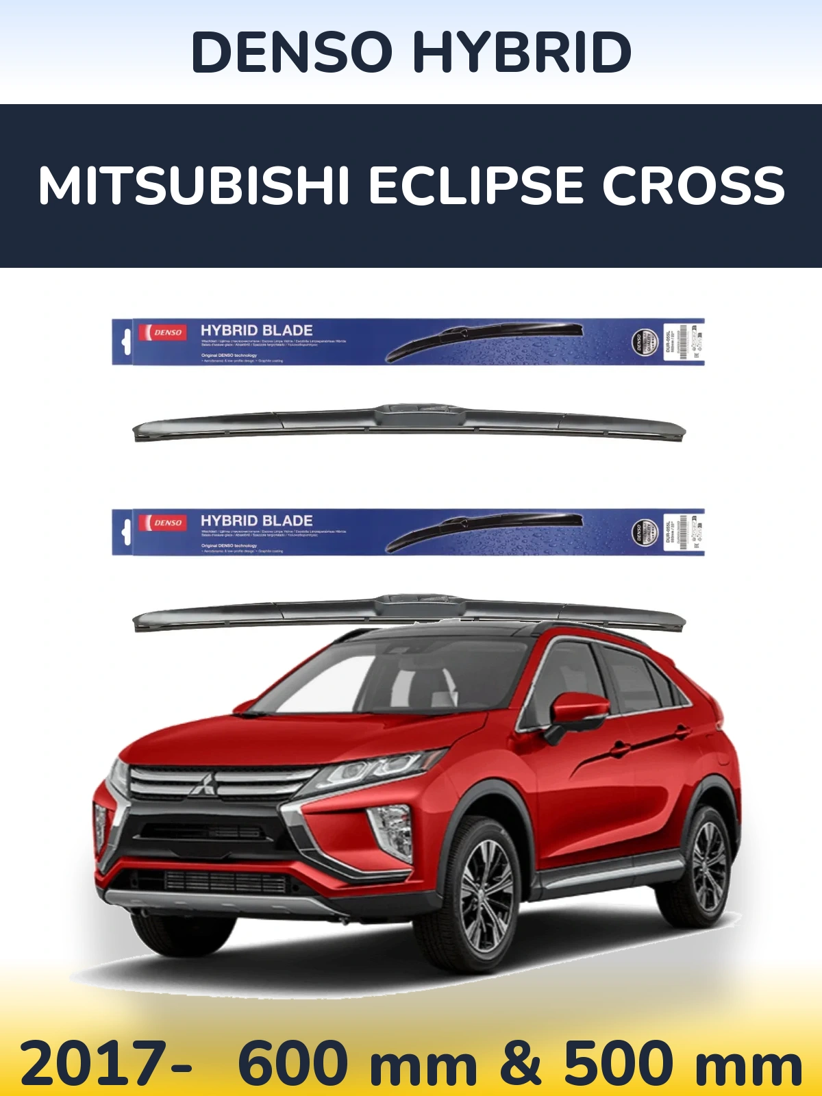 Комплект передніх щіток Denso Hybrid 600 & 500 мм для Mitsubishi Eclipse Cross 2017-2026