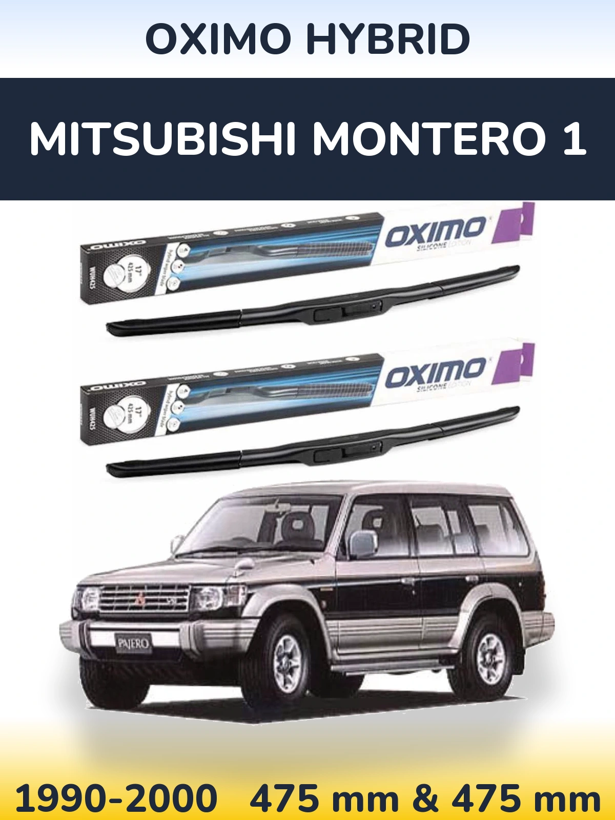 Komplet przednich wycieraczek Oximo Hybrid 475 & 475 mm do Mitsubishi Montero 1 1990-2000