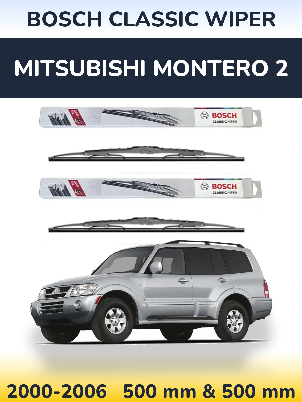 Komplet przednich wycieraczek BOSCH Classic Wiper 500 & 500 mm do Mitsubishi Montero 2 2000-2006