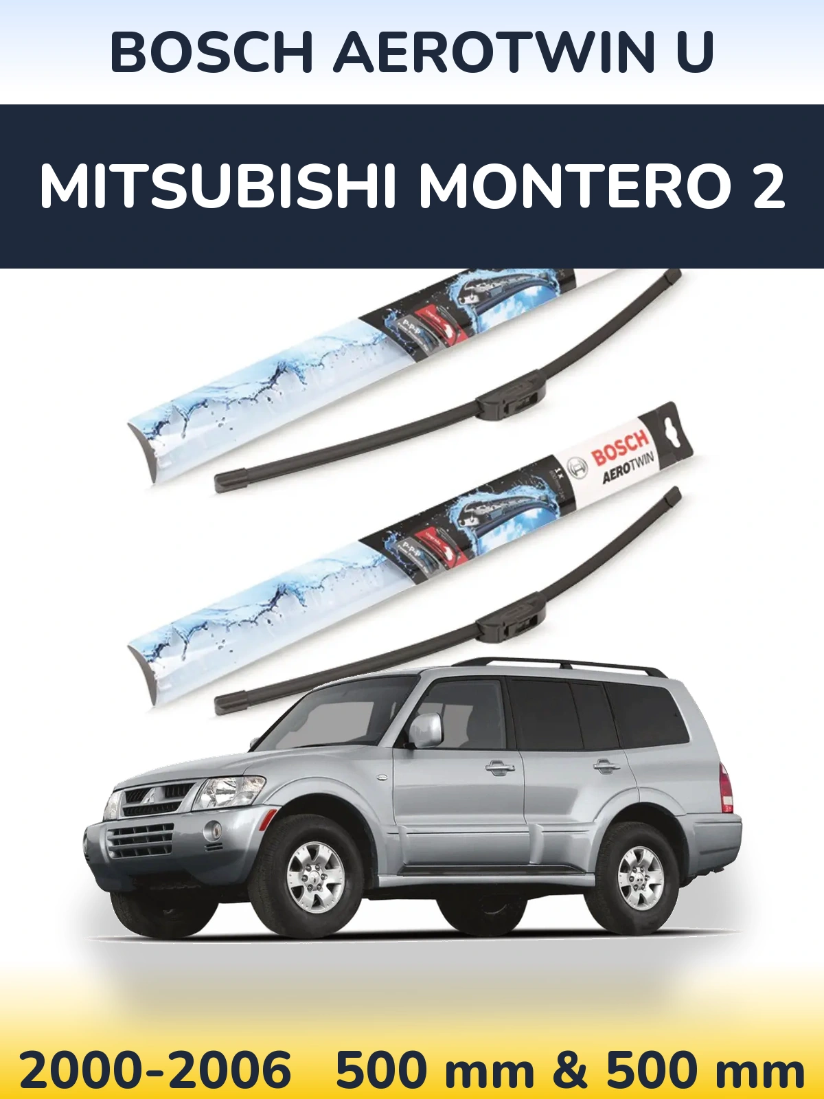 Komplet przednich wycieraczek BOSCH AeroTwin U 500 & 500 mm do Mitsubishi Montero 2 2000-2006