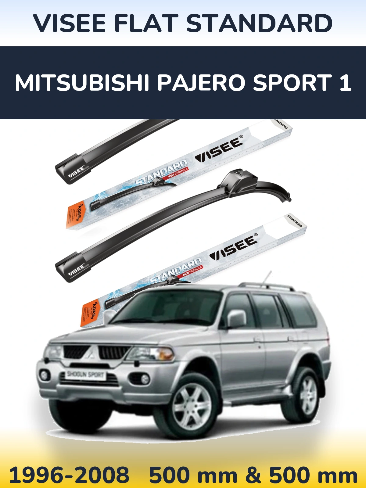 Komplet przednich wycieraczek VISEE FLAT STANDARD 500 & 500 mm do Mitsubishi Pajero Sport 1 1996-2008
