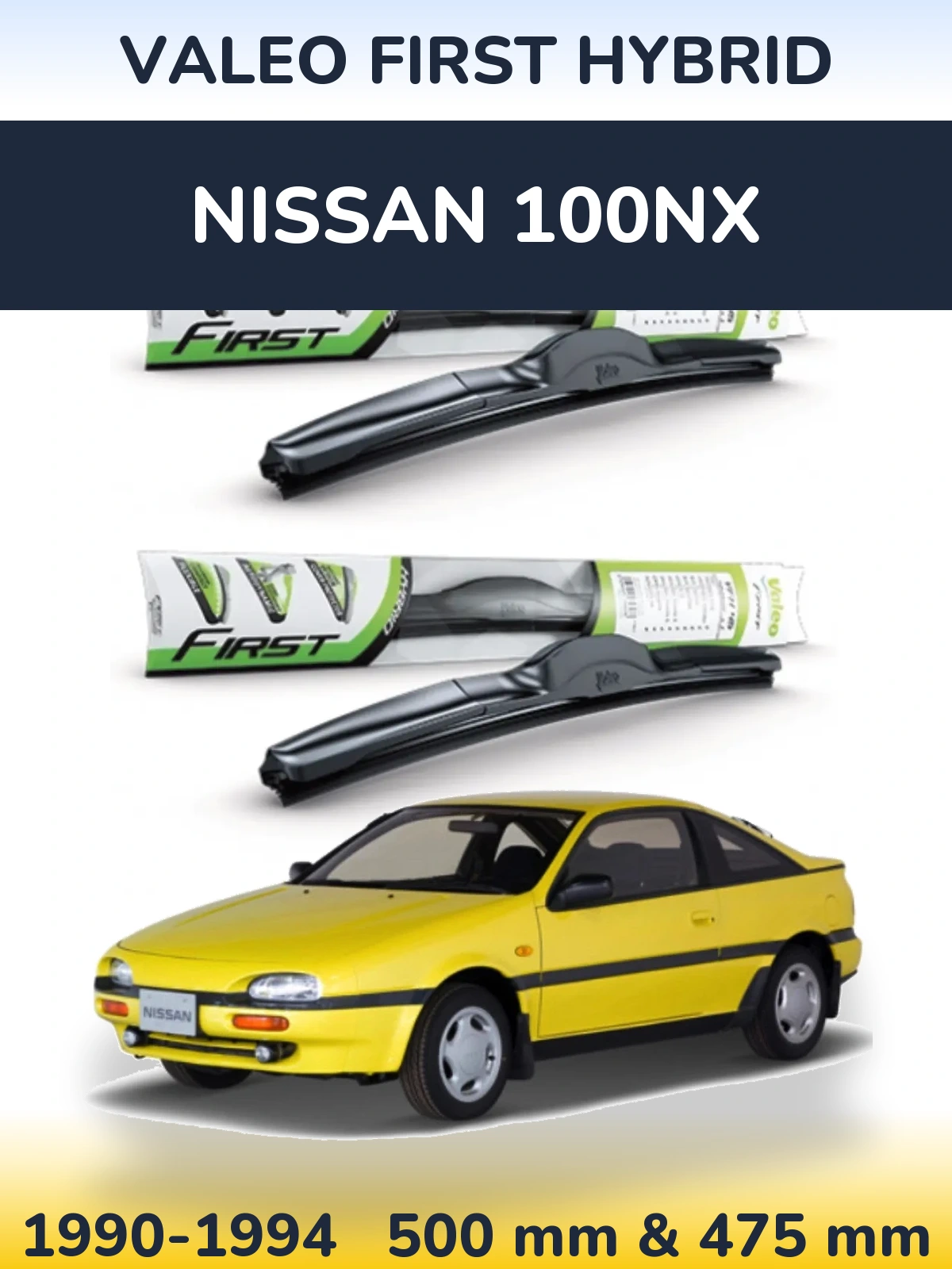 Komplet przednich wycieraczek Valeo First Hybrid 500 & 475 mm do Nissan 100NX 1990-1994