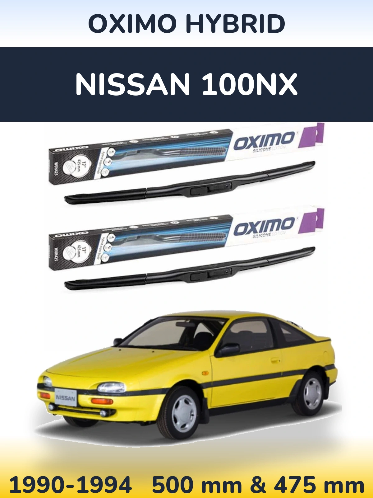 Komplet przednich wycieraczek Oximo Hybrid 500 & 475 mm do Nissan 100NX 1990-1994