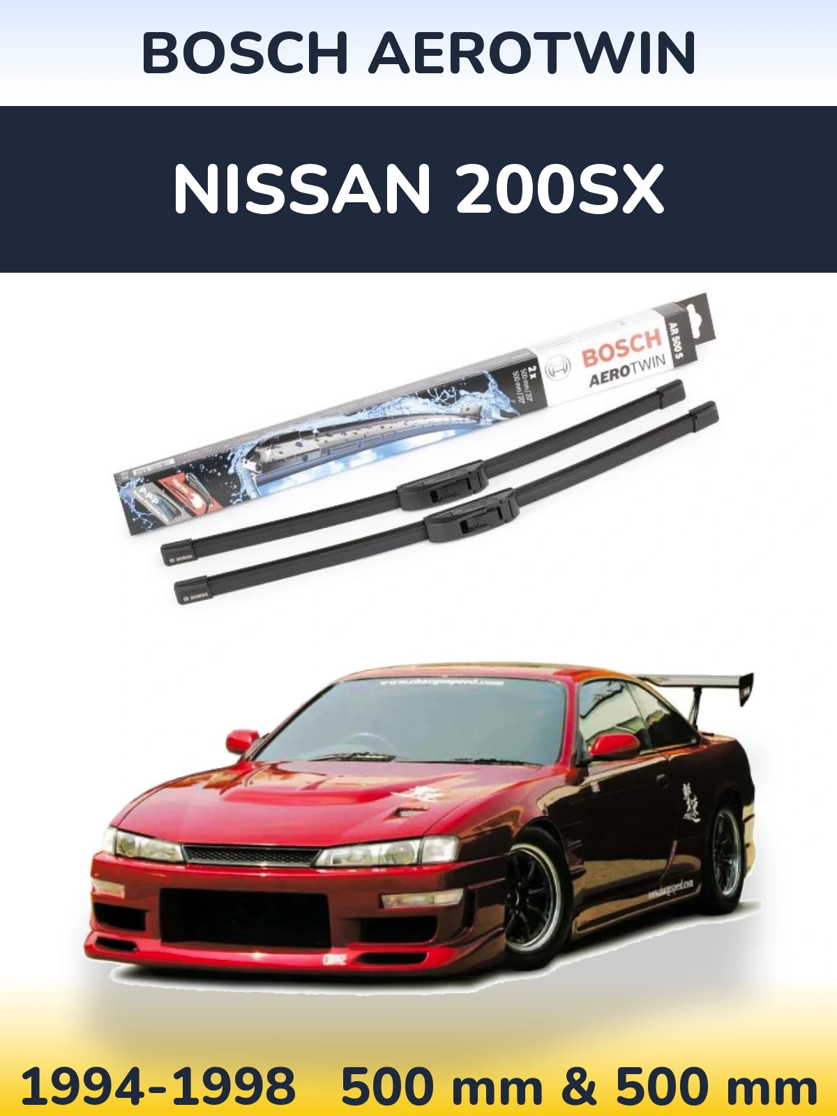 Komplet przednich wycieraczek BOSCH AeroTwin 500 & 500 mm do Nissan 200SX 1994-1998