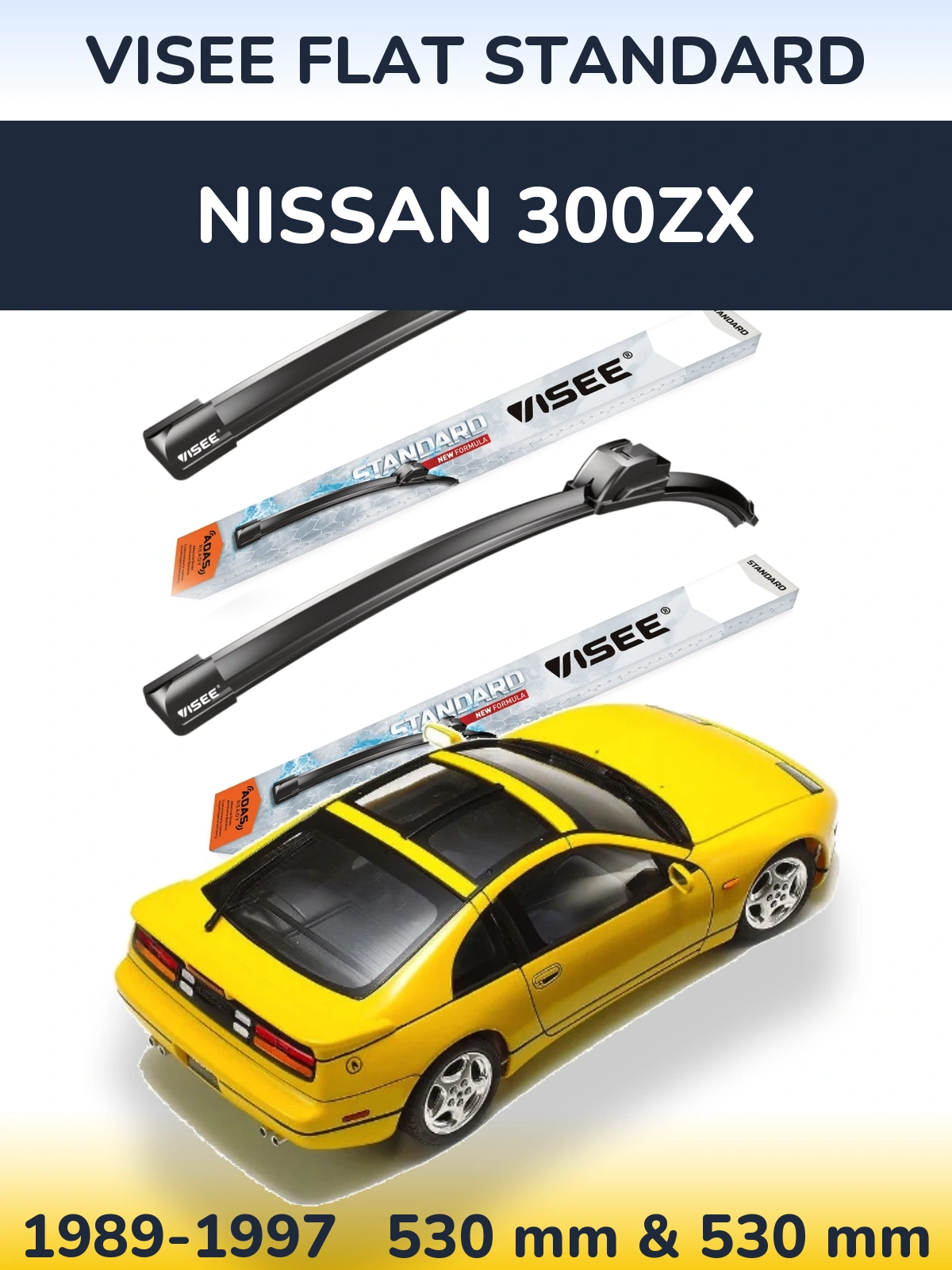 Komplet przednich wycieraczek VISEE FLAT STANDARD 530 & 530 mm do Nissan 300ZX 1989-1997