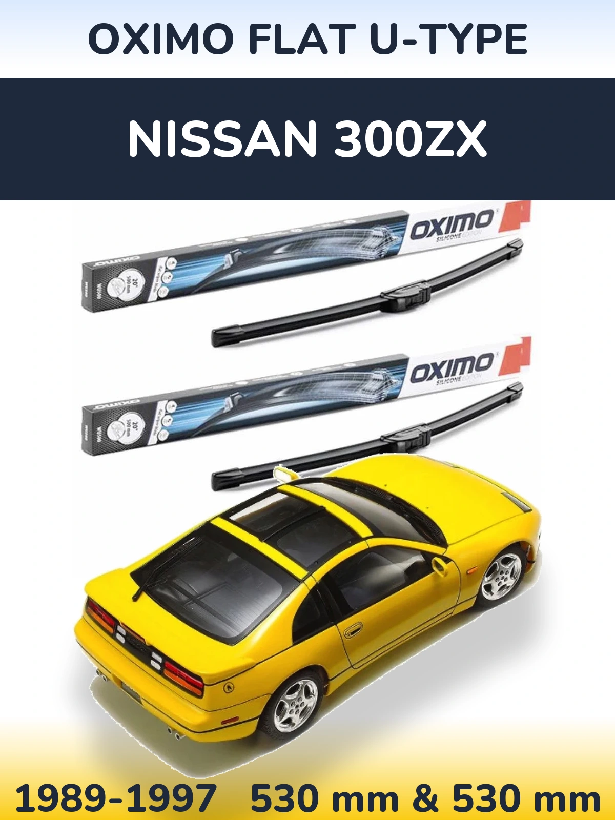 Komplet przednich wycieraczek Oximo Flat U-type 530 & 530 mm do Nissan 300ZX 1989-1997