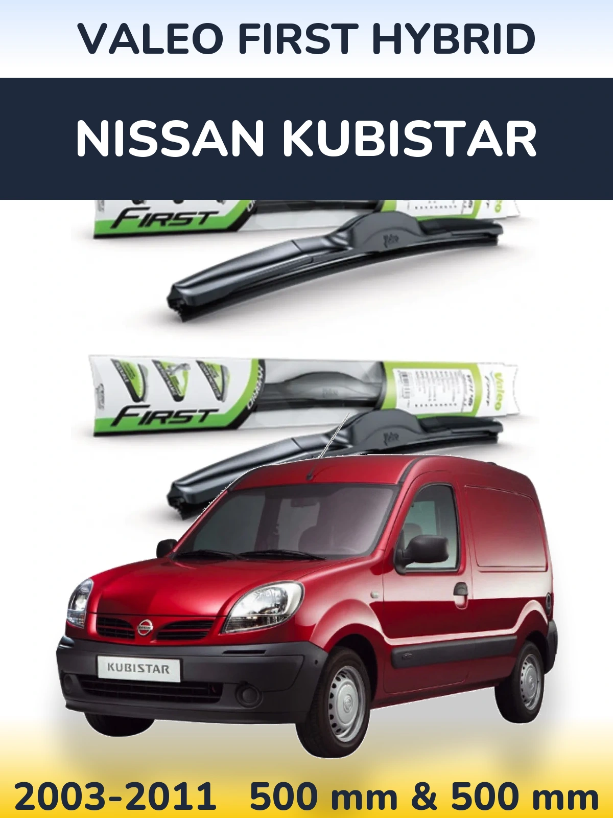 Komplet przednich wycieraczek Valeo First Hybrid 500 & 500 mm do Nissan Kubistar 2003-2011