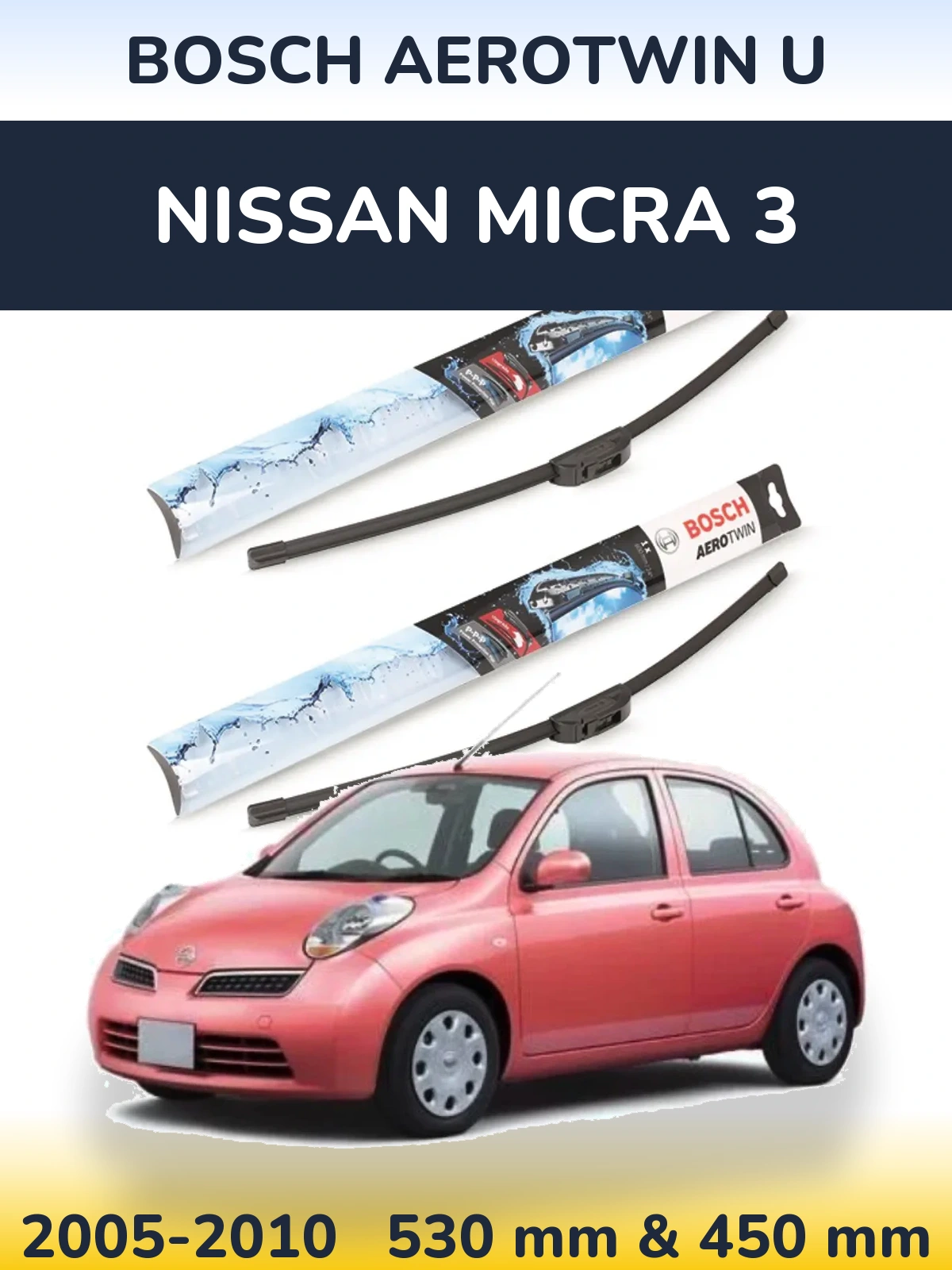 Komplet przednich wycieraczek BOSCH AeroTwin U 530 & 450 mm do Nissan Micra 3 2005-2010