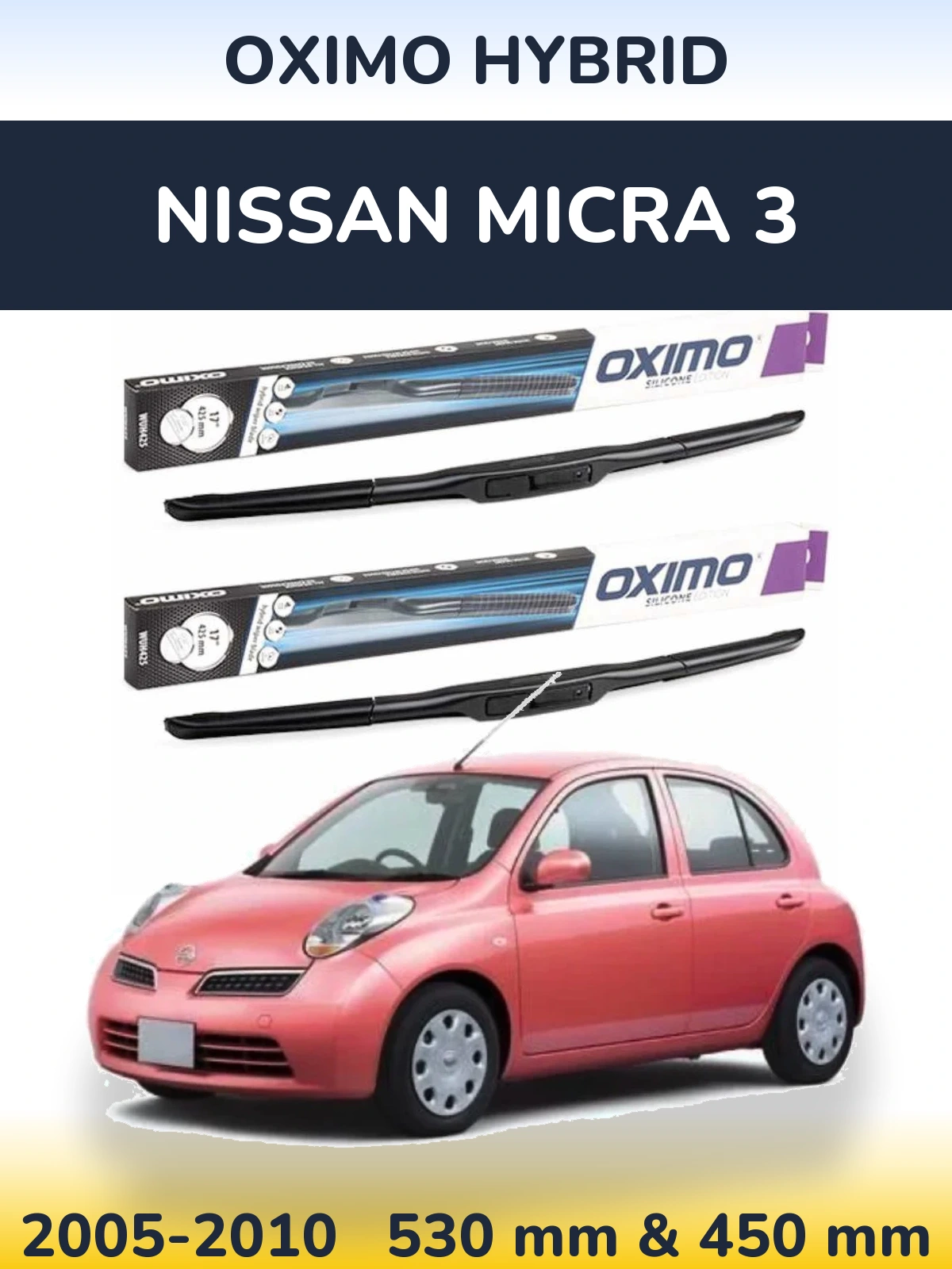 Komplet przednich wycieraczek Oximo Hybrid 530 & 450 mm do Nissan Micra 3 2005-2010