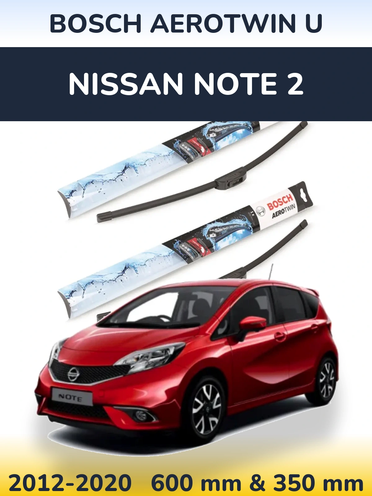 Komplet przednich wycieraczek BOSCH AeroTwin U 600 & 350 mm do Nissan Note 2 2012-2020