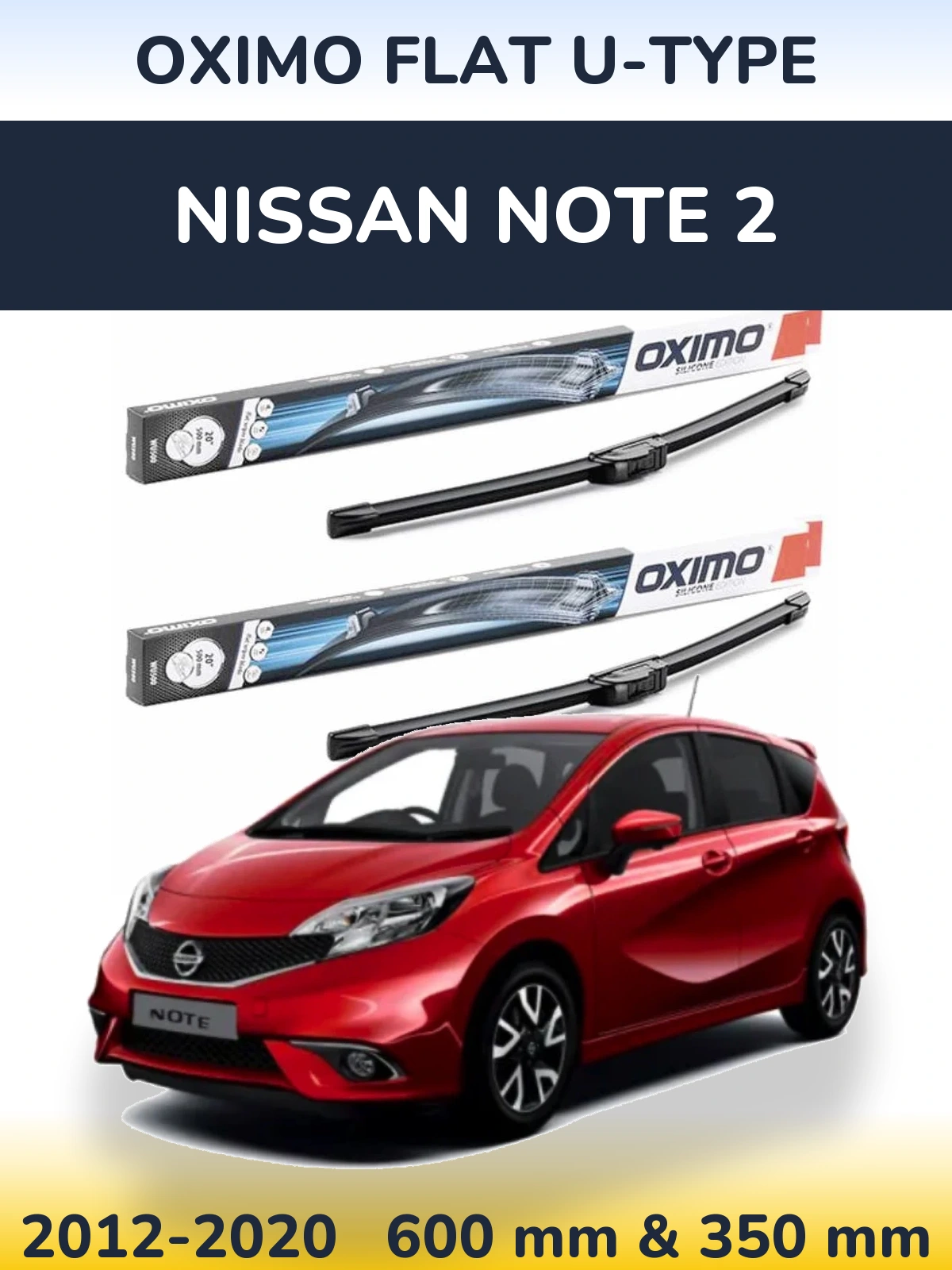 Komplet przednich wycieraczek Oximo Flat U-type 600 & 350 mm do Nissan Note 2 2012-2020