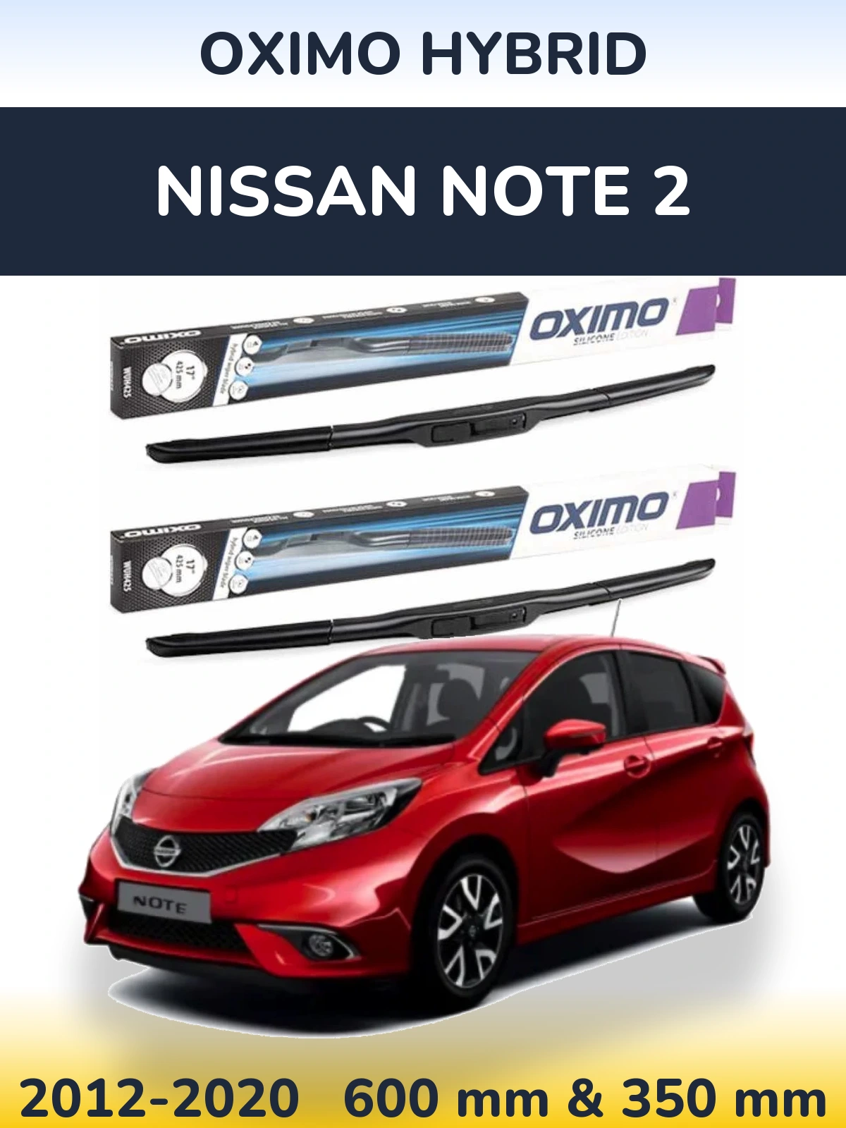 Komplet przednich wycieraczek Oximo Hybrid 600 & 350 mm do Nissan Note 2 2012-2020