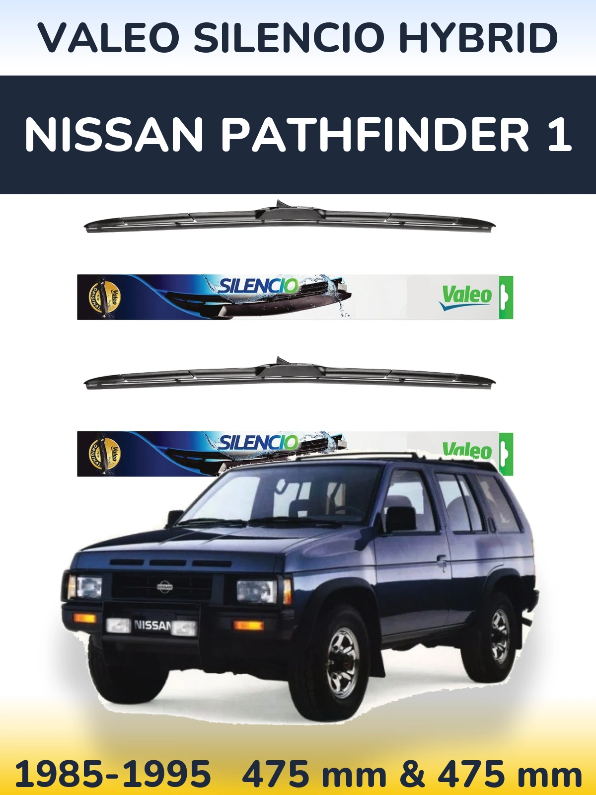 Komplet przednich wycieraczek Valeo Silencio Hybrid 475 & 475 mm do Nissan Pathfinder 1 1985-1995