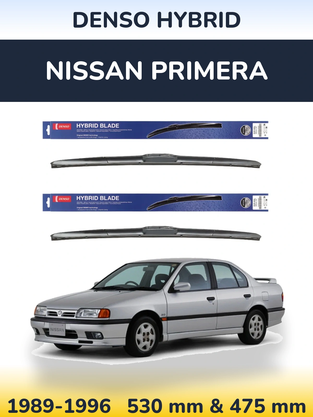 Комплект передних дворников Denso Hybrid 530 & 475 мм для Nissan Primera 1989-1996