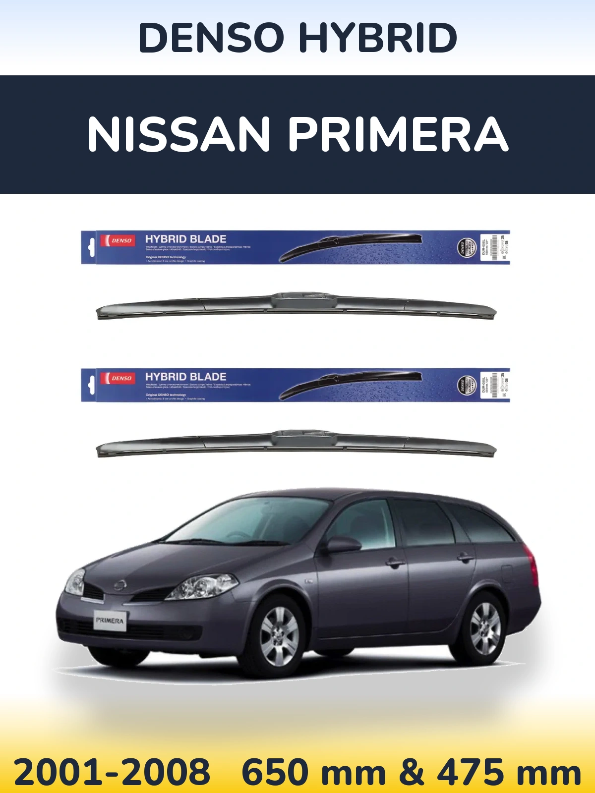 Комплект передних дворников Denso Hybrid 650 & 475 мм для Nissan Primera 2001-2008
