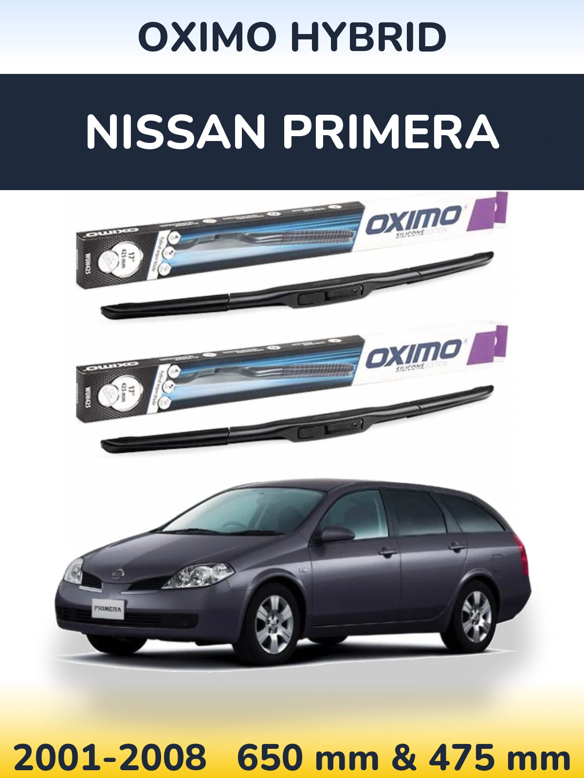 Komplet przednich wycieraczek Oximo Hybrid 650 & 475 mm do Nissan Primera 2001-2008